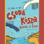 Csoda és Kósza körül a Föld könyv