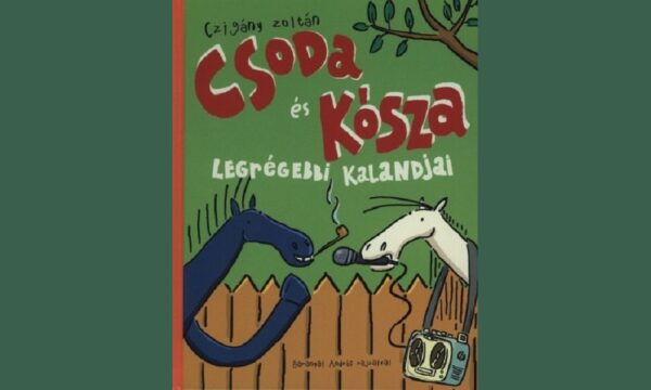 Csoda és Kósza legrégebbi kalandjai könyv