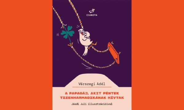 A papagáj, akit Péntek Tizenharmadikának hívtak könyv