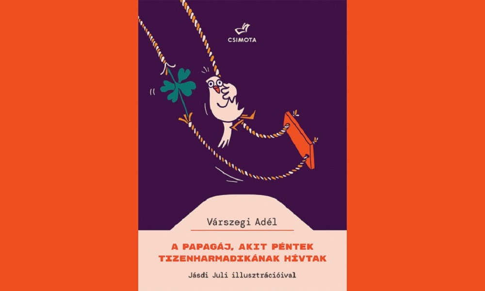 A papagáj, akit Péntek Tizenharmadikának hívtak könyv