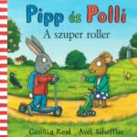 Pipp és Polli - A szuper roller könyv