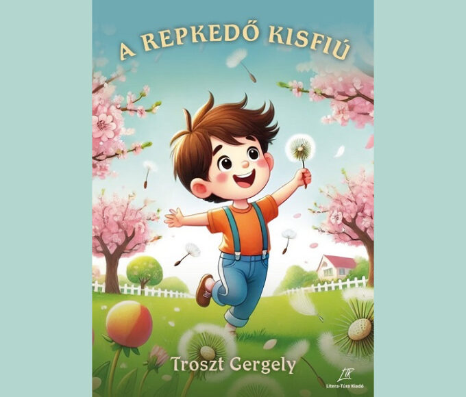 Troszt Gergely A repkedő kisfiú mesekönyv